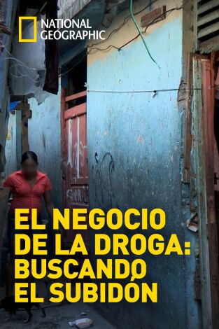 El Negocio de la droga: Buscando el subidón