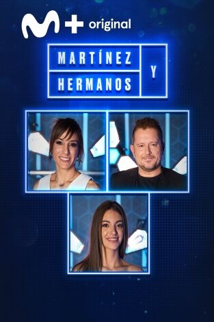 Martínez y Hermanos. T(T2). Martínez y Hermanos (T2): Ana Guerra, Sandra Sánchez y El Monaguillo