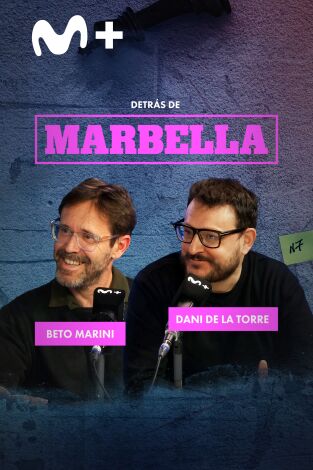 Detrás de Marbella. T(T1). Detrás de Marbella (T1): Dani de la Torre y Alberto Marini