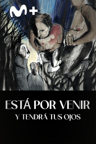 Está por venir (y tendrá tus ojos)