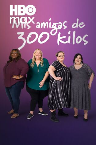 Mis amigas de 300 kilos. T(T3). Mis amigas de 300 kilos (T3)