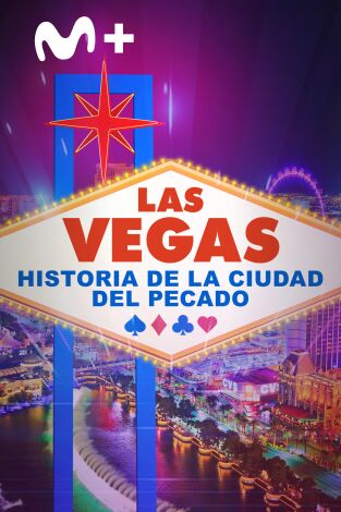Las Vegas: historia de la ciudad del pecado