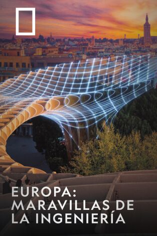 Europa: maravillas de la ingeniería