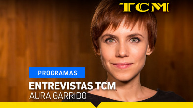 Imagen de Entrevistas TCM (T5): Entrevistas TCM: Aura Garrido - 2