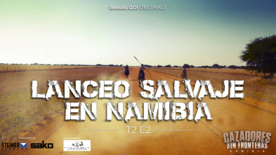 Imagen de Cazadores sin fronteras t2 ep2 lanceo salvaje en Namibia - 3