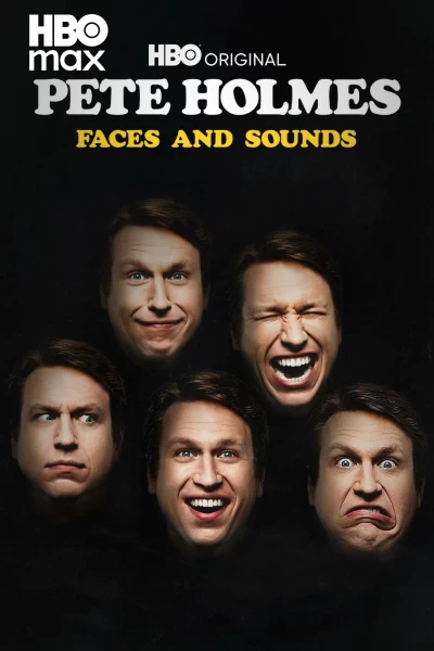 Pete Holmes: Faces And Sounds