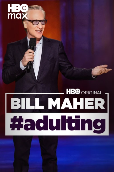 Bill Maher: #Adulting