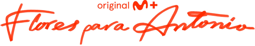 'Flores para Antonio', en Movistar Plus+