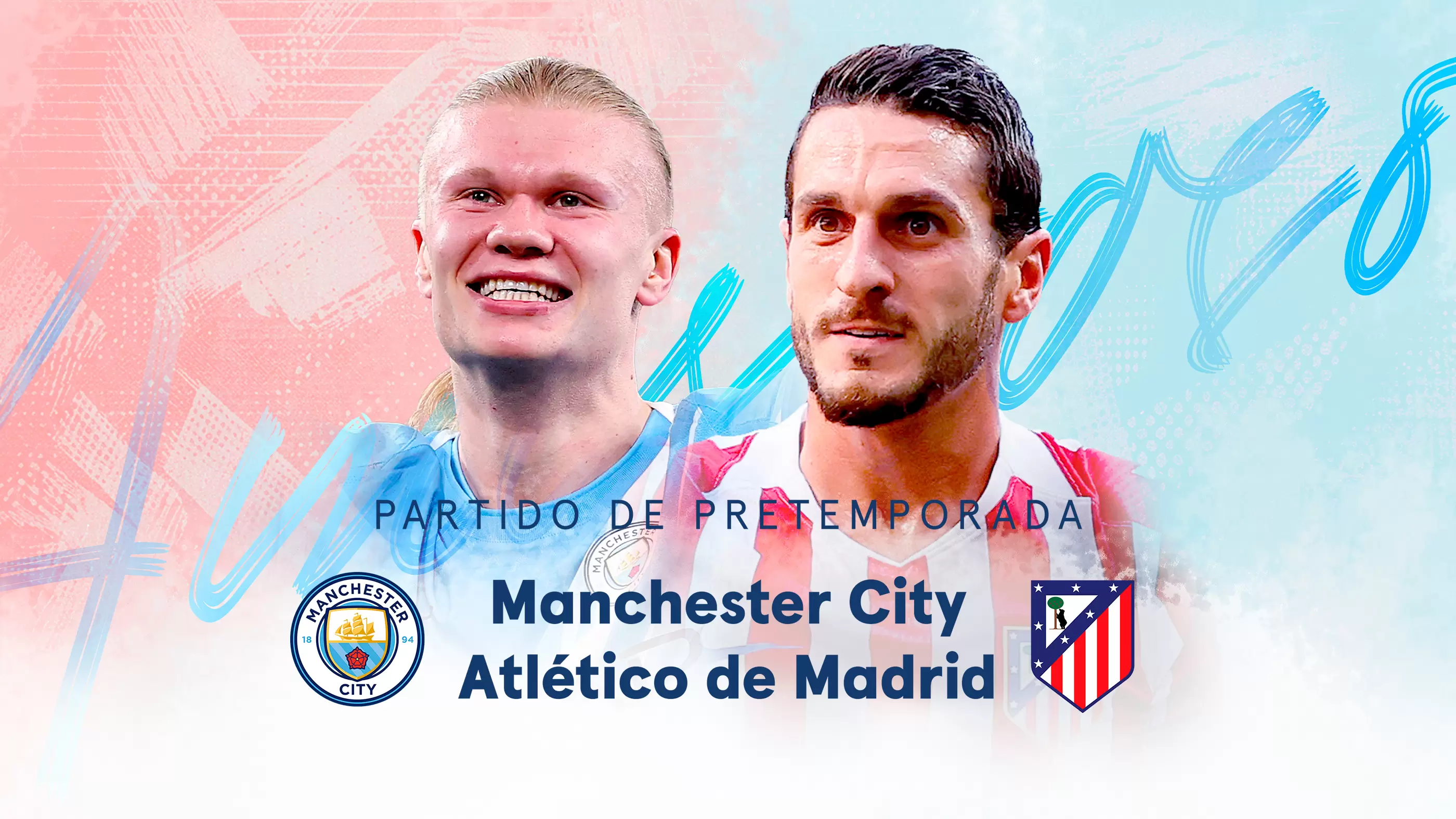 Fútbol Pretemporada · Man.City-At.Madrid, 9 ago. en Movistar Plus