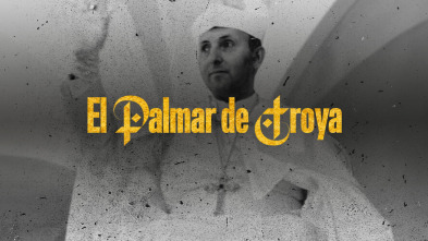 Episodios - El Palmar de Troya