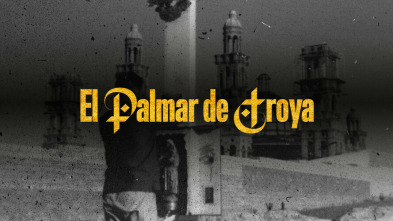 Episodios - El Palmar de Troya