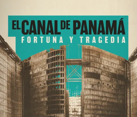 Documentales · El canal de Panamá: fortuna y tragedia, en Movistar Plus+