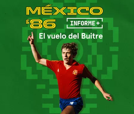 Programas · Informe Plus+: México 86 el vuelo del Buitre, en Movistar Plus
