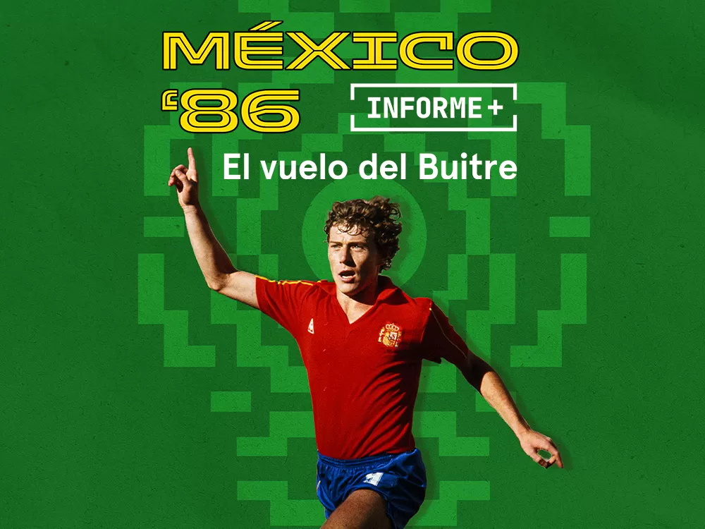 Programas · Informe Plus+: México 86 el vuelo del Buitre, en Movistar Plus