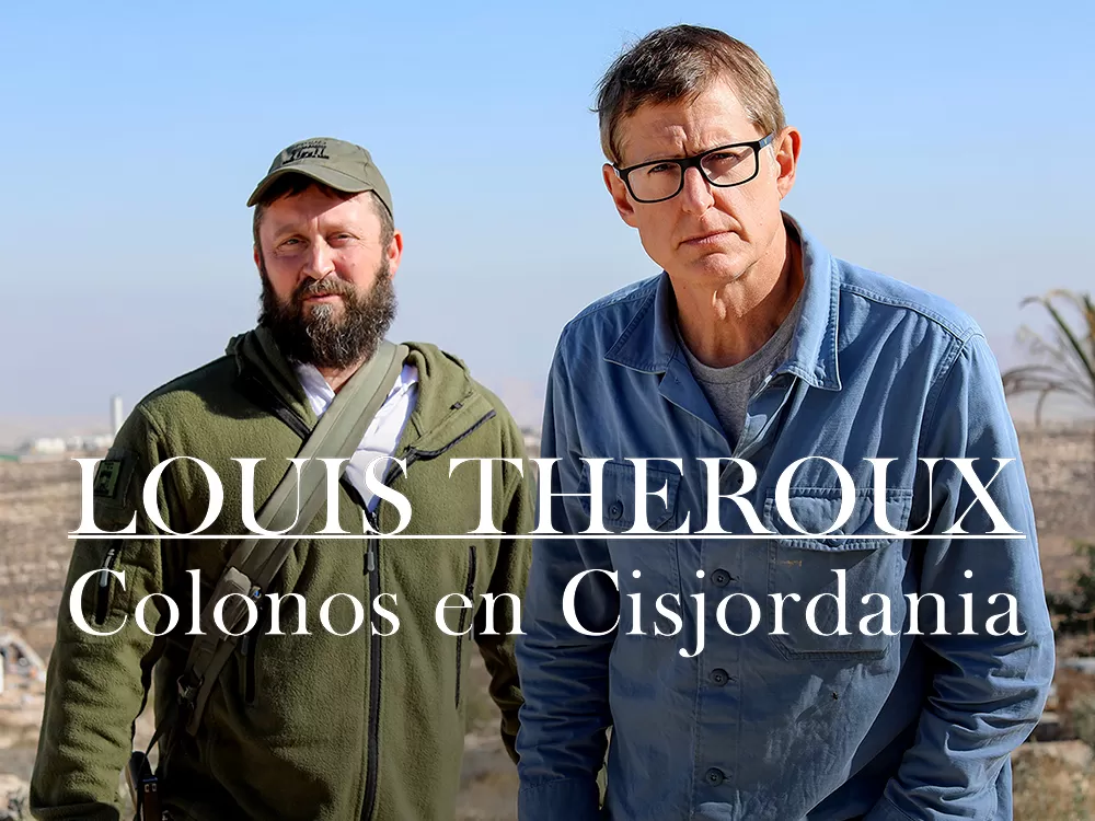 'Louis Theroux: colonos en Cisjordania', en Movistar Plus+