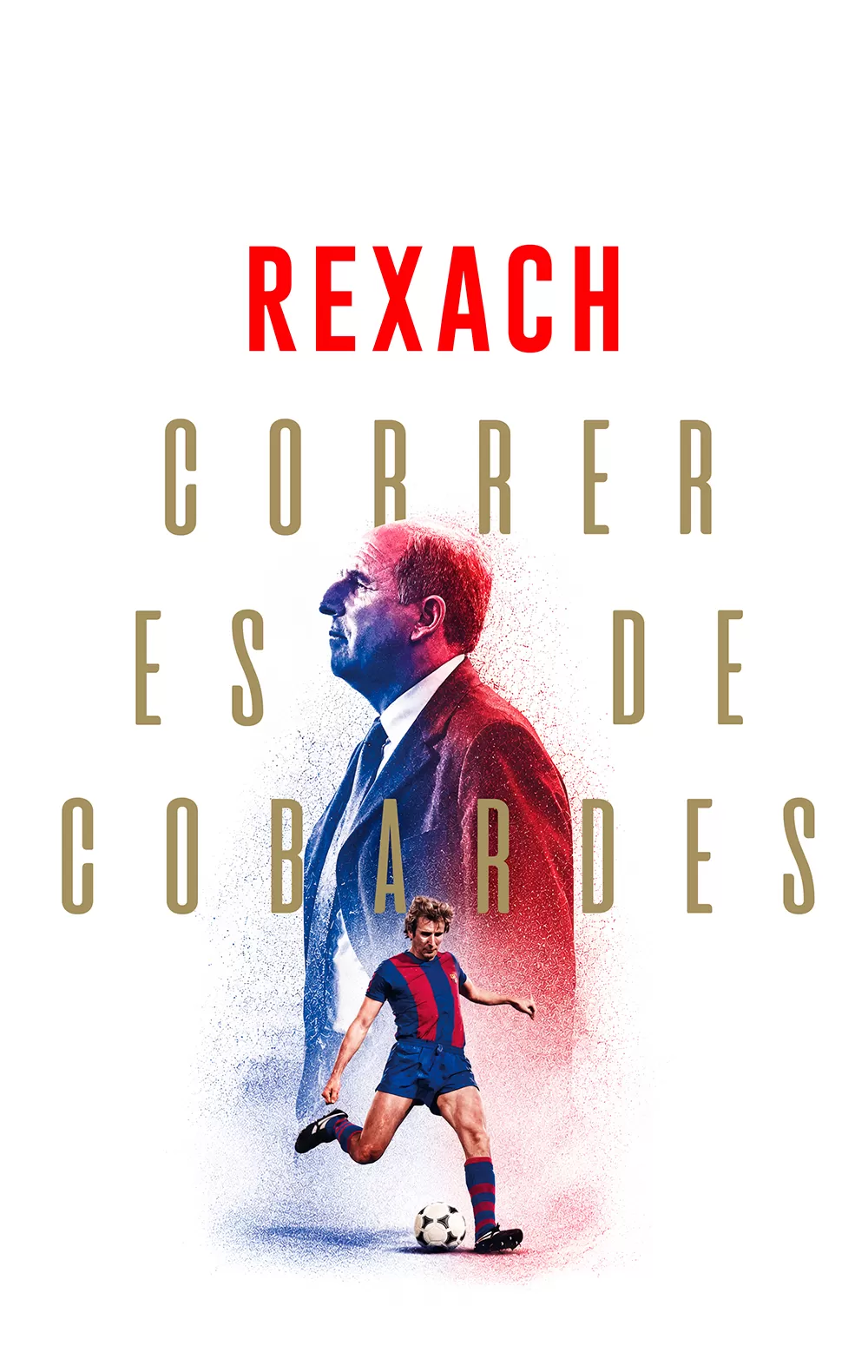 'Rexach. Correr es de cobardes', en Movistar Plus