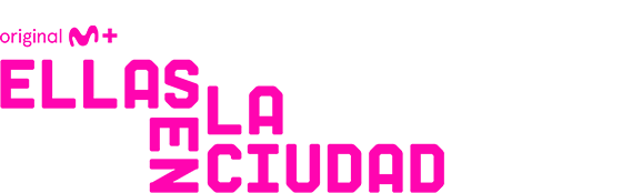 'Ellas en la ciudad', en Movistar Plus+