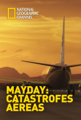 Mayday: catástrofes aéreas