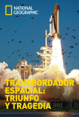 Transbordador espacial: triunfo y tragedia