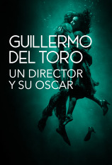 Guillermo del Toro: Un director y su Oscar