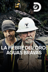 La fiebre del oro: aguas bravas