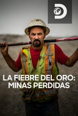 La fiebre del oro: minas perdidas