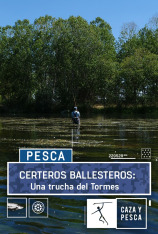 Certeros Ballesteros: una trucha del Tormes
