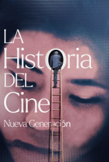 La historia del cine: nueva generación