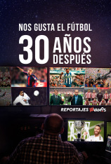 Nos gusta el fútbol...30 años después