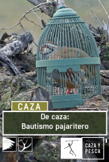 De caza: bautismo pajaritero