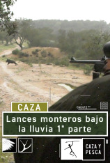 Lances monteros bajo la lluvia. 1. Parte