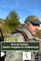 Alma de cazador: Gestión cinegética en el maestrazgo