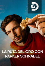 La ruta del oro con Parker Schnabel