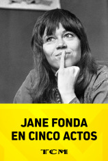 Jane Fonda en Cinco actos