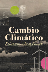 Cambio climático: reinventando el futuro