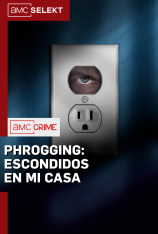 Phrogging: escondidos en mi casa