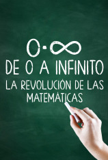 De 0 a infinito: la revolución de las matemáticas