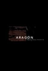 Aragón, el viaje fascinante