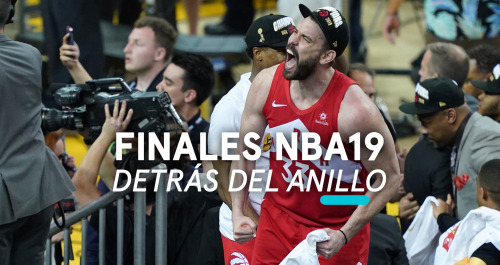 Finales NBA 2019.  Detrás del Anillo