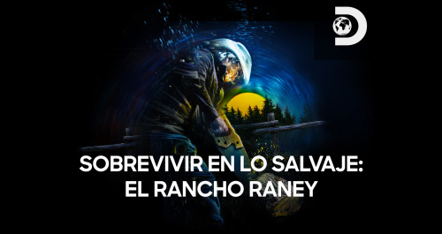 Sobrevivir en lo salvaje: el rancho Raney. T(T1). Sobrevivir en lo salvaje: el rancho Raney (T1)