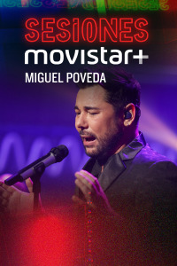 Sesiones Movistar+. T1.  Episodio 23: Miguel Poveda