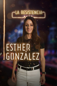 La Resistencia. T2.  Episodio 141: Esther González