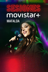 Sesiones Movistar+. T1.  Episodio 21: Mafalda