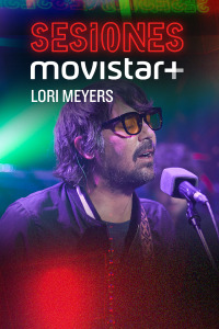 Sesiones Movistar+. T1.  Episodio 9: Lori Meyers