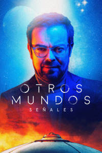 Otros Mundos: Señales. T2. Otros Mundos: Señales