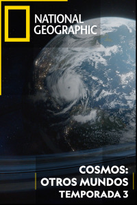 Cosmos: Otros mundos. T3. Cosmos: Otros mundos