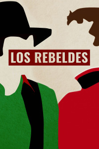 Los Rebeldes. T2020. Los Rebeldes