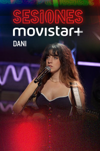 Sesiones Movistar+. T3.  Episodio 24: Dani