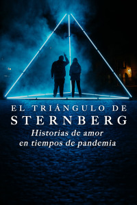 El triángulo de Sternberg. Historias de amor en tiempos de pandemia