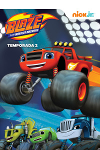 Blaze y los Monster Machines. T2. Blaze y los Monster Machines